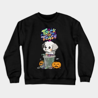 Trick or Trash Crewneck Sweatshirt